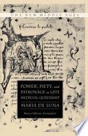 Power, Piety, and Patronage in Late Medieval Queenship
