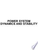 Power System Dynamics and Stability