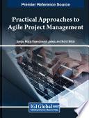 Practical Approaches to Agile Project Management