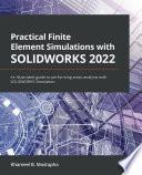 Practical Finite Element Simulations with SOLIDWORKS 2022