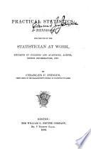 Practical Statistics: a Handbook for the Use of the Statistician at Work ...