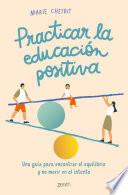 Practicar la educación positiva