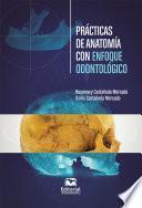 Prácticas de anatomía con enfoque odontológico