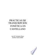 Prácticas de transcripción fonética en castellano