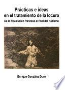 Prácticas e ideas en el tratamiento de la locura