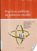 Prácticas políticas de gobierno escolar