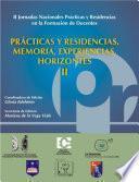 Practicas y residencias. Memorias, experiencias y horizontes II