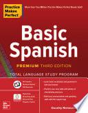 Practice Makes Perfect: Basic Spanish, Premium Third Edition