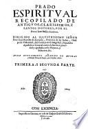 Prado espiritual recopilado de antiguos, claríssimos y santos Doctores [...]
