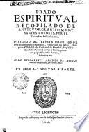 PRADO ESPIRITVAL RECOPILADO DE ANTIGVOS, CLARISSIMOS, Y SANTOS DOTORES