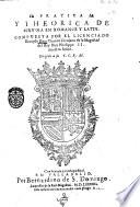 Pratica y theorica de cirugia en romance y latin. Compuesta por el licenciado Dionysio Daça Chacon cirujano de la magestad del rey Don Phelippe 2. ..