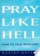 Pray Like Hell
