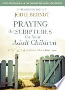 Praying the Scriptures for Your Adult Children