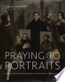 Praying to Portraits