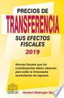 PRECIOS DE TRANSFERENCIA SUS EFECTOS FISCALES 2019