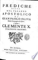 Prediche dette nel palazzo apostolico da Gian Paolo Oliva. E ristampate