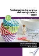Preelaboración de productos básicos de pastelería