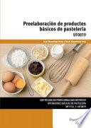 Preelaboración de productos básicos de pastelería