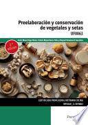 Preelaboración y conservación de vegetales y setas