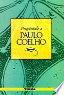 Preguntale a Paulo Coelho
