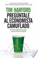 Pregúntale al economista camuflado