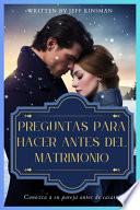 Preguntas Para Hacer Antes del Matrimonio