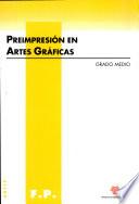 Preimpresión en artes gráficas. Grado medio