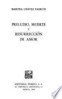 Preludio, muerte y resurrección de amor