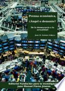 Prensa económica, ¿Ángel o demonio?, de la democracia a la actualidad