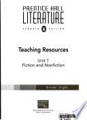 Prentice Hall Literature Penguin Edition Teaching Resources Unit 1: Fiction and Nonfiction Grade 8 2007c