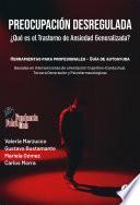 Preocupación desregulada. ¿Qué es el trastorno de ansiedad generalizada?