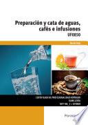 Preparación y catas de aguas cafés e infusiones