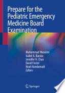 Prepare for the Pediatric Emergency Medicine Board Examination
