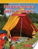 Preparémonos para acampar (Getting Ready to Camp) (Spanish Version)