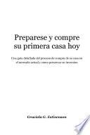 Preparese y Compre su Primera Casa Hoy
