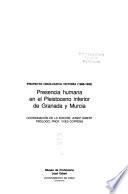 Presencia humana en el pleistoceno inferior de Granada y Murcia