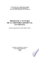 Presente y futuro de la historia medieval en España