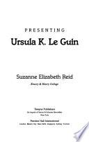 Presenting Ursula K. Le Guin