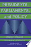 Presidents, Parliaments, and Policy