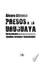 Presos a la uruguaya