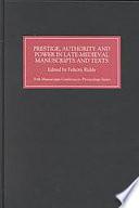 Prestige, Authority, and Power in Late Medieval Manuscripts and Texts