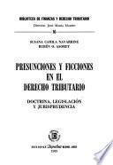 Presunciones y ficciones en el derecho tributario