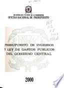 Presupuesto de ingresos y ley de gastos públicos del gobierno central