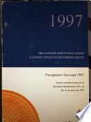 Presupuesto nacional 1997: Organismos descentralizados e instituciones de seguridad social