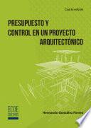 Presupuesto y control en un proyecto arquitectónico - 4ta edición