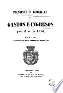 Presupuestos generales de gastos e ingresos para el año 1850