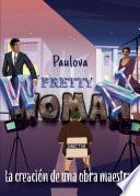 Pretty Woman: La creación de una obra maestra