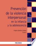 Prevención de la violencia interpersonal en la infancia y la adolescencia