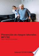 Prevención de riesgos laborales. MP1782. Área profesional: Atención sociosanitaria.