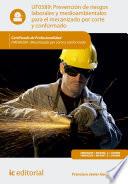 Prevención de riesgos laborales y medioambientales para el mecanizado por corte y conformado. FMEH0209